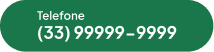 Botão verde arredondado com texto "Telefone" e número "(33) 99999–9999".