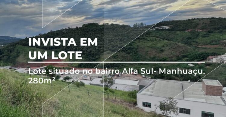 Imagem promocional de um terreno em declive com vegetação alta, vista para galpões e morros ao fundo sob um céu com nuvens dramáticas. No topo da imagem, o logotipo da Manassés Soluções Imobiliárias. Texto sobreposto diz: "Invista em um lote - Lote situado no bairro Alfa Sul - Manhuaçu. 280m²".